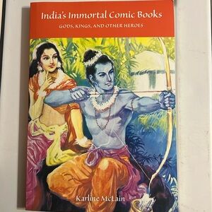 India's Immortal Comic Books: Gods, Kings, and Other Heroes paperback